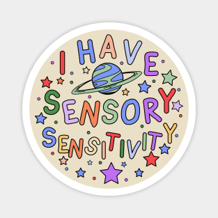 I Have Sensory Sensitivity - Autism Awareness Magnet